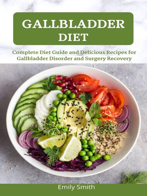 Title details for Gallbladder Diet by Emily Smith - Available